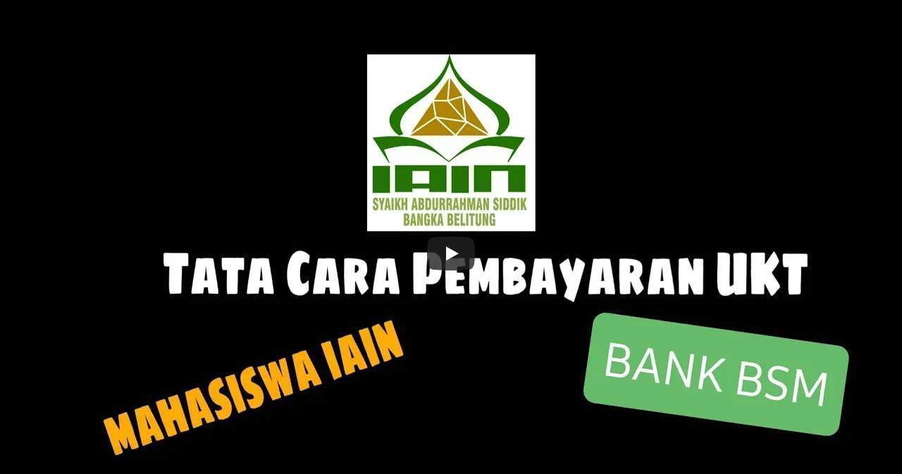 Pembayaran UKT/SPP IAIN SAS Bangka Belitung Semester Genap TA 2020/2021 Diperpanjang