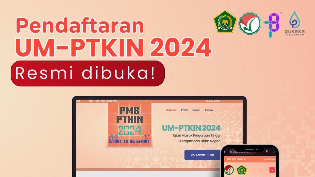 Pendaftaran UM-PTKIN 2024 Dibuka, Ini Cara Daftar dan Jadwalnya