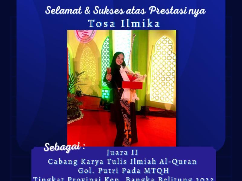 Tosa Ilmika  Prodi Pendidikan Bahasa Arab(PBA) Juara II Cabang  Karya Tulis Ilmiah Alquran Putri Penerima Beasiswa KIP-K