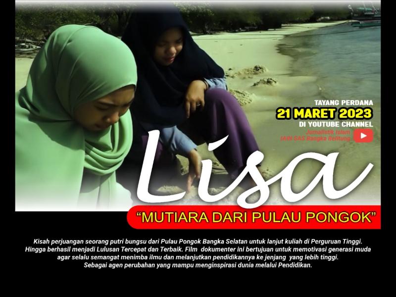 Prodi Jurnalistik Islam Terbitkan Karya Film Dokumenter yang mengisahkan tentang Kisah Sukses Alumni Terbaik asal Desa Pongok, Bangka Selatan