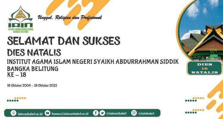Selamat dan Sukses Dies Natalis IAIN SAS Bangka Belitung Ke 18 Tahun 2022