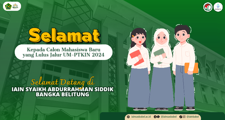 Selamat Datang Calon Mahasiswa Baru IAIN SAS Babel Jalur UM-PTKIN 2024