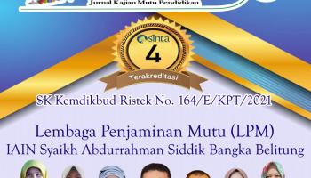 Jurnal Sustainable Jurnal Kajian Mutu Pendidikan LPM IAIN SAS Babel Tambah Koleksi Jurnal Terakreditasi Nasional