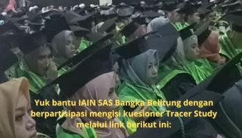 LPM Ajak Alumni Berpartisipasi Mengisi Tracer Study IAIN SAS Bangka Belitung