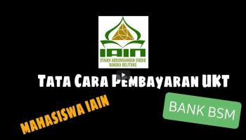 Pembayaran UKT Semester Genap IAIN SAS Bangka Belitung Telah di Buka, Catat Jadwal dan Tata Caranya