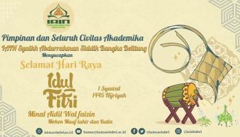 Pimpinan dan Seluruh Civitas Akademika  IAIN SAS Babel Mengucapkan Selamat Hari Raya Idul Fitri 1445 Hijriyah