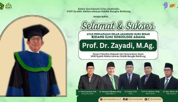 Selamat dan Sukses Atas Pencapaian Gelar Akademik Guru Besar kepada Prof. Dr. Zayadi, M.Ag