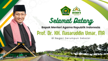 Selamat Datang Menteri Agama RI di Negeri Serumpun Sebalai