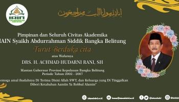 Turut Berduka Cita Atas Wafatnya Mantan Gubernur Bangka Belitung 2002-2007