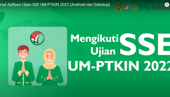 Tutorial Aplikasi Ujian SSE UM-PTKIN 2022 (Android dan Dekstop)