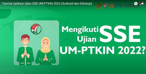 Tutorial Aplikasi Ujian SSE UM-PTKIN 2022 (Android dan Dekstop)